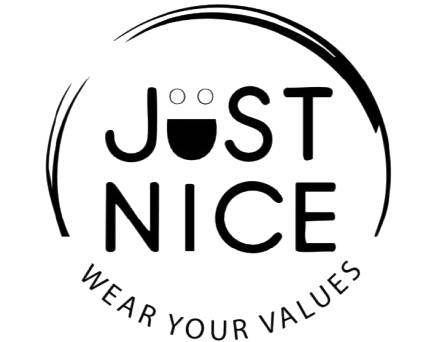 JUST NICE - WEAR YOUR VALUES