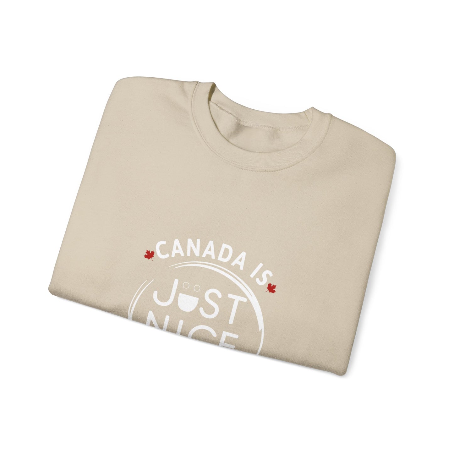 Canada Is Just Nice Crewneck Sweatshirt - Cozy Unisex Sweater