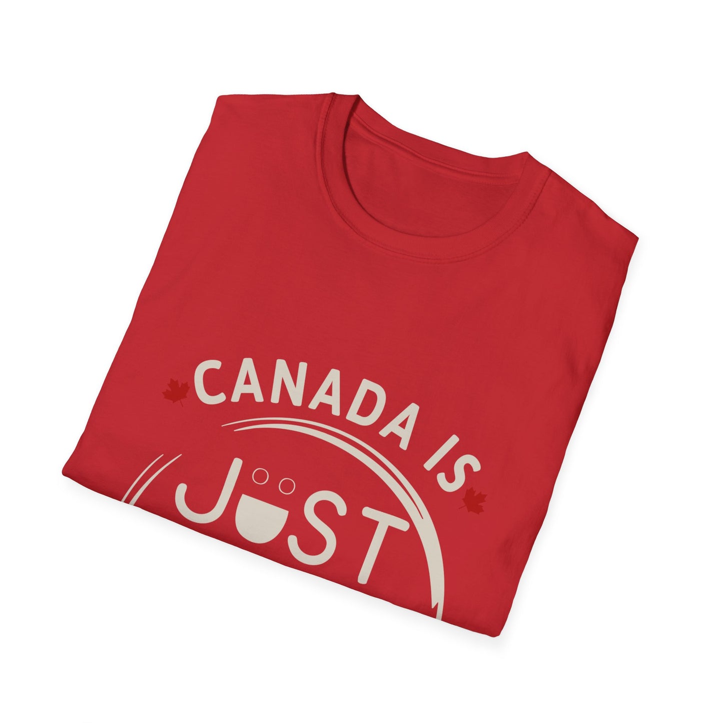 Canada Is Just Nice Unisex Softstyle T-Shirt, Fun Graphic Tee, Casual Wear, Gift for Canadians, Travel Souvenir, Canada Day Outfit