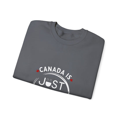 Canada Is Just Nice Crewneck Sweatshirt - Cozy Unisex Sweater for Home & Outdoor