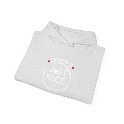 Canada Is Just Nice Hooded Sweatshirt | Unisex Cozy Pullover