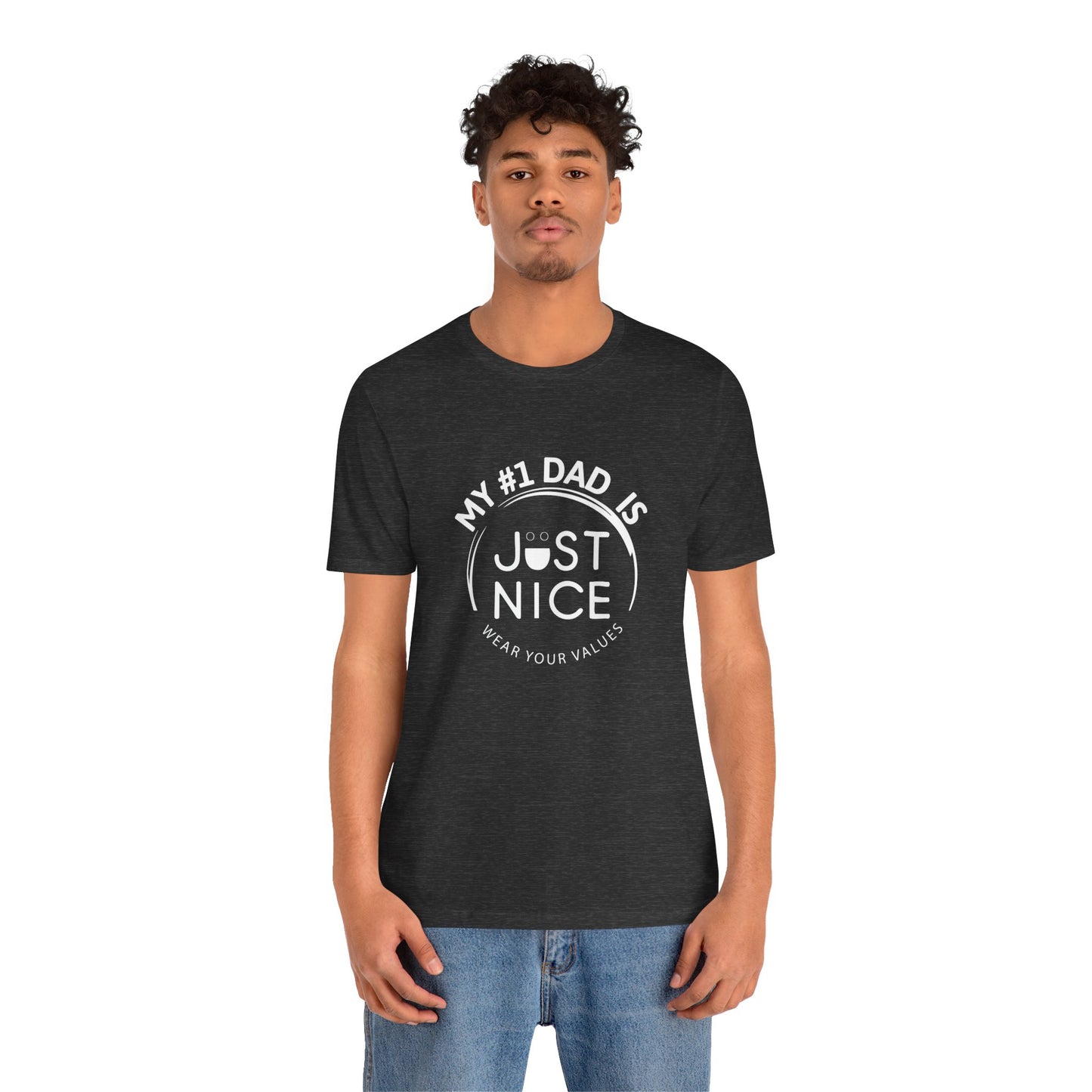 My #1 Dad Is Just Nice T-Shirt, Father's Day Gift, Dad Joke Tee, Holiday Apparel, Gift for Dad, Unisex Short Sleeve Top