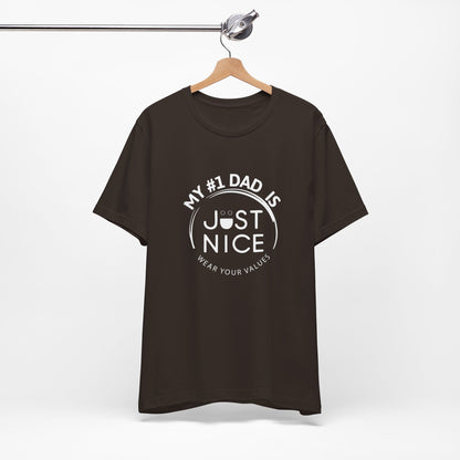 My #1 Dad Is Just Nice T-Shirt, Father's Day Gift, Dad Joke Tee, Holiday Apparel, Gift for Dad, Unisex Short Sleeve Top