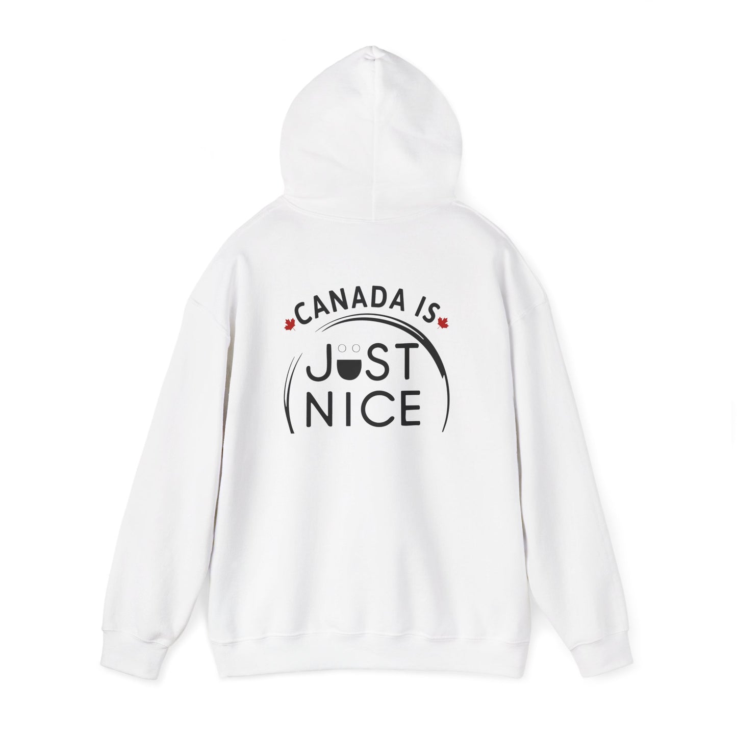 Canada Is Just Nice Hooded Sweatshirt | Unisex Cozy Pullover