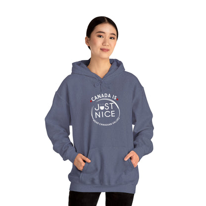 Canada Is Just Nice Hooded Sweatshirt | Unisex Cozy Pullover