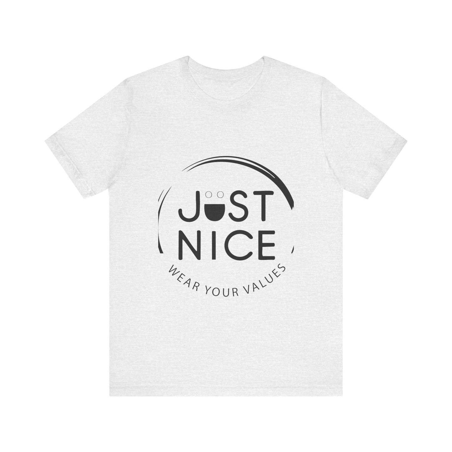 Unisex Jersey Tee - "Just Nice" Values Shirt - Casual Wear, Gift for Friends, Eco-Friendly Fashion, Everyday Comfort, Positive Vibes