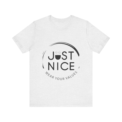 Unisex Jersey Tee - "Just Nice" Values Shirt - Casual Wear, Gift for Friends, Eco-Friendly Fashion, Everyday Comfort, Positive Vibes