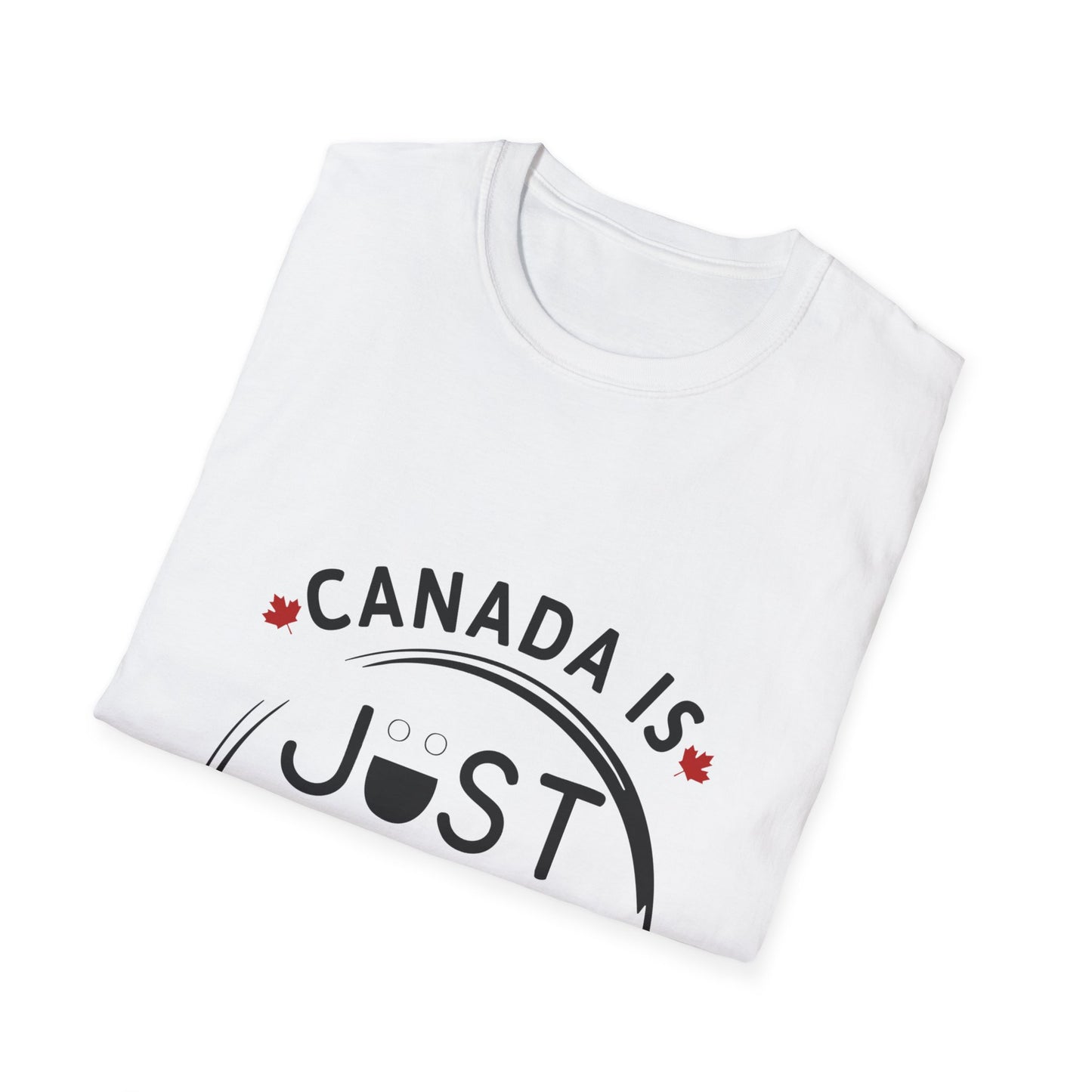 Canada Is Not Nasty Just Nice Unisex Softstyle T-Shirt