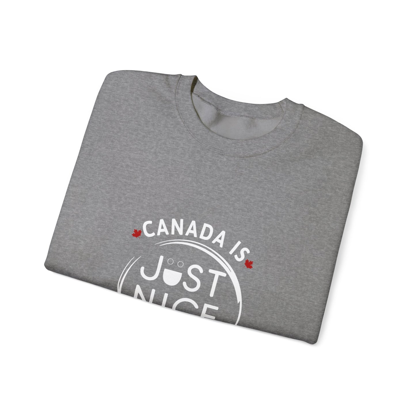 Canada Is Just Nice Crewneck Sweatshirt - Cozy Unisex Sweater