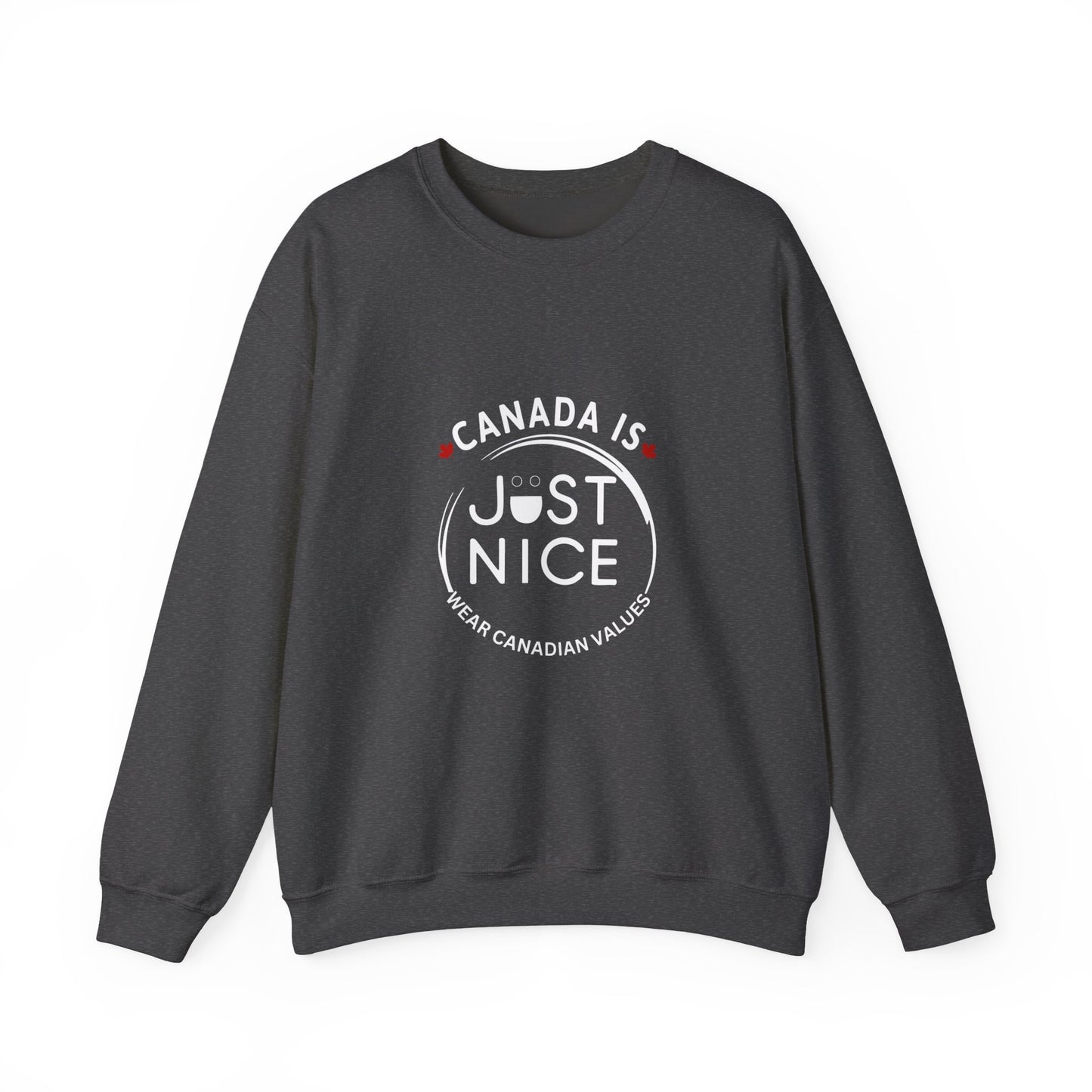 Canada Is Just Nice Crewneck Sweatshirt - Cozy Unisex Sweater