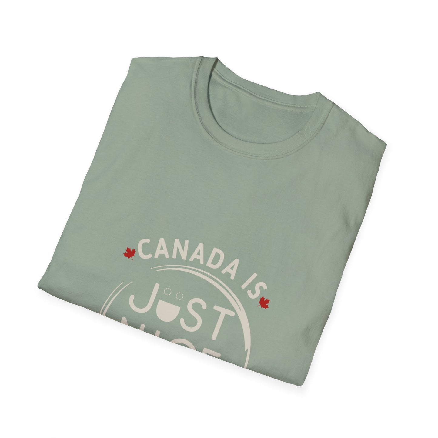 Unisex Softstyle T-Shirt - "Canada is Just Nice" Maple Leaf Design