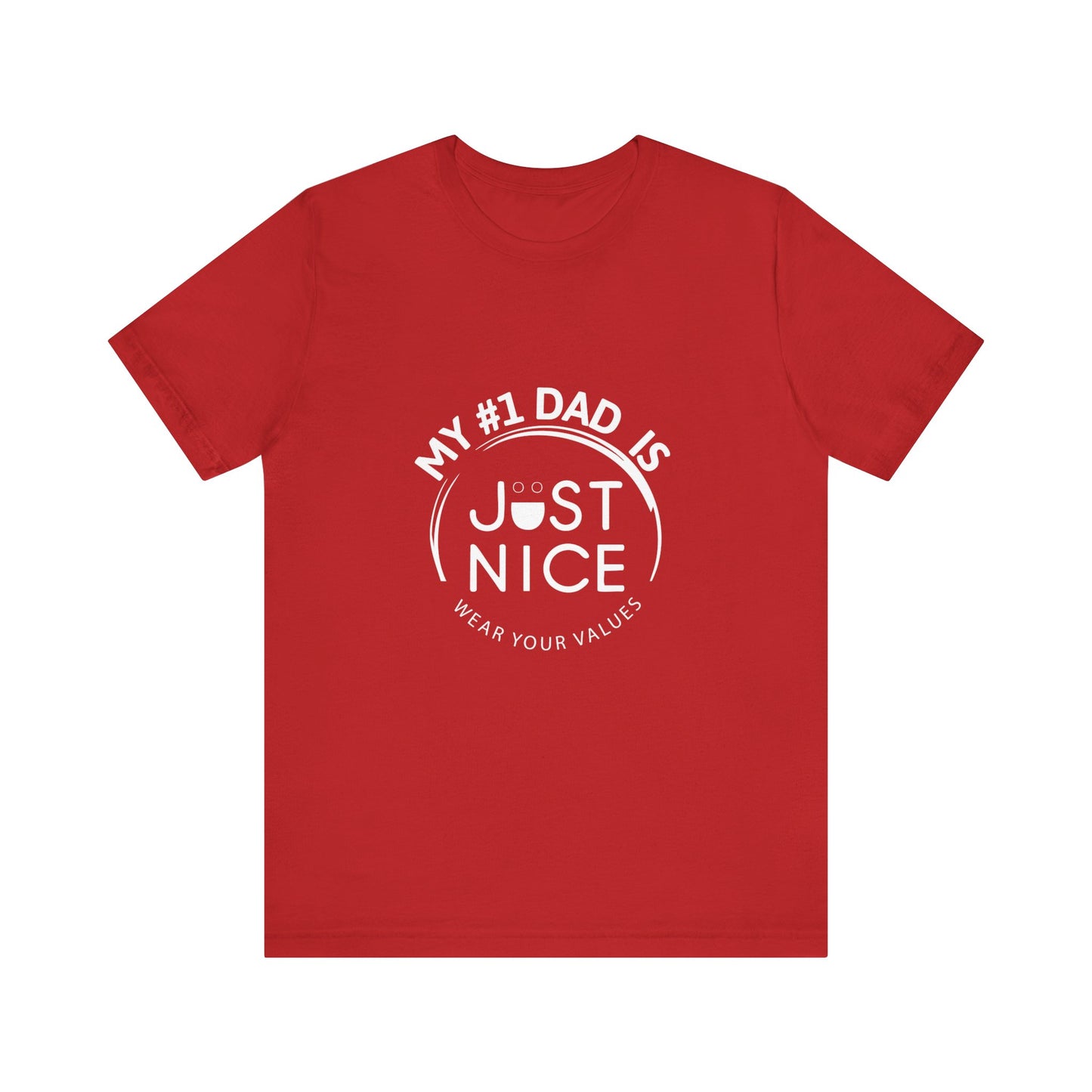 My #1 Dad Is Just Nice Tee, Unisex Jersey Short Sleeve Tee for Father's Day, Gifts for Dads, Comfortable Casual Wear, Everyday T-Shirt