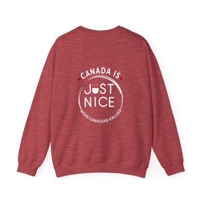 Canada Is Just Nice Crewneck Sweatshirt - Cozy Unisex Sweater for Home & Outdoor