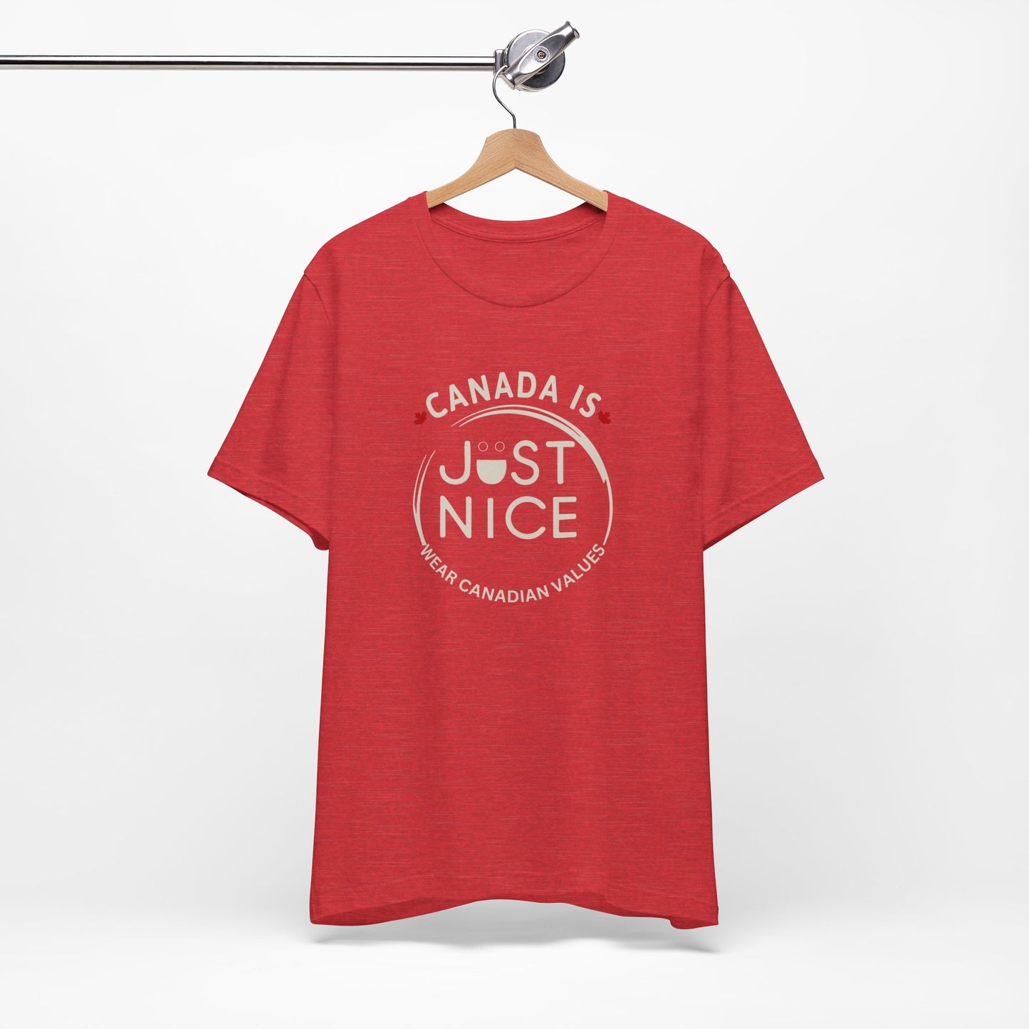 Canada Is Just Nice Unisex Tee - Comfortable Canadian Values Shirt, Gift for Canadians, Casual Wear, Holiday Apparel