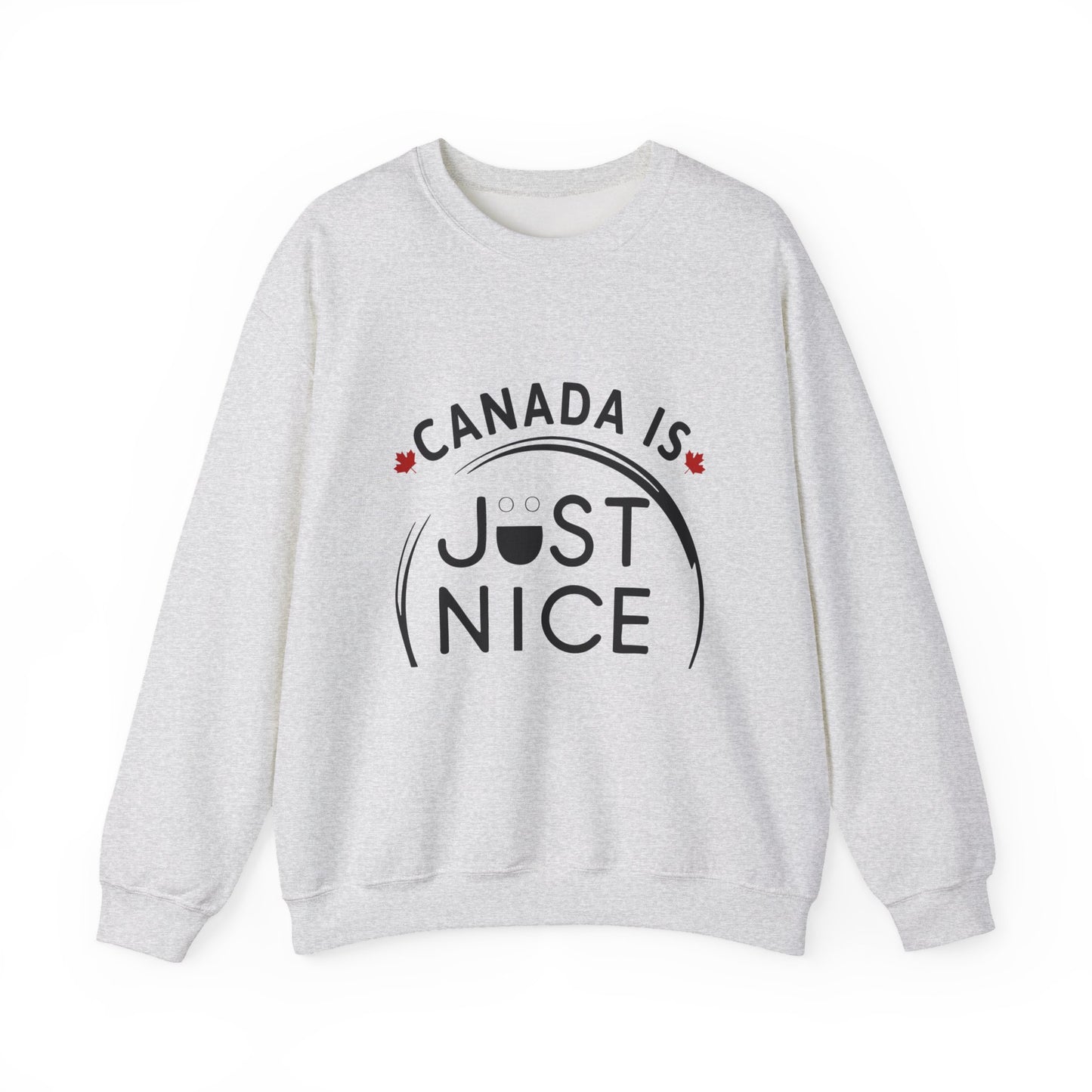 Canada Is Just Nice Crewneck Sweatshirt - Cozy Unisex Sweater for Home & Outdoor