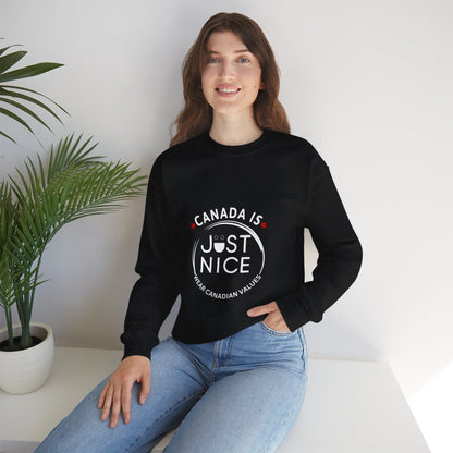 Canada Is Just Nice Crewneck Sweatshirt - Cozy Unisex Sweater for Home & Outdoor