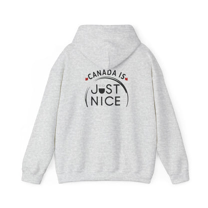 Canada Is Just Nice Hoodie - Unisex Heavy Blend™ Sweatshirt with Maple Leaf Design