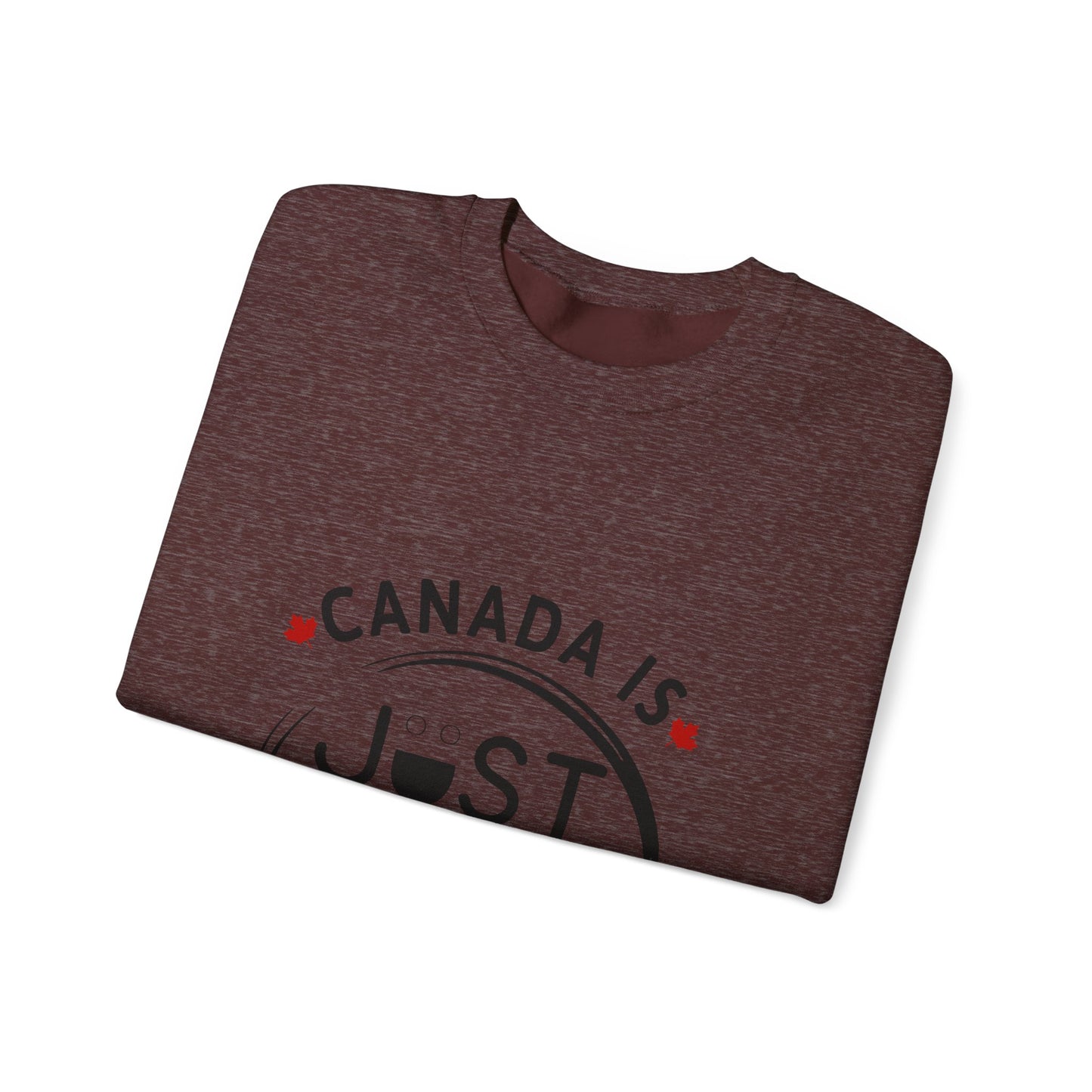 Canada Is Not Nasty Crewneck Sweatshirt - A Cozy Statement Piece for Proud Canadians