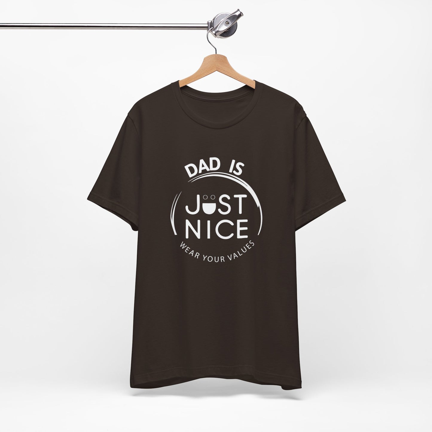Dad Is Just Nice T-Shirt, Father's Day Gift, Unisex Tee, Casual Wear, Family Values Shirt, Everyday Comfort, Gift for Dads