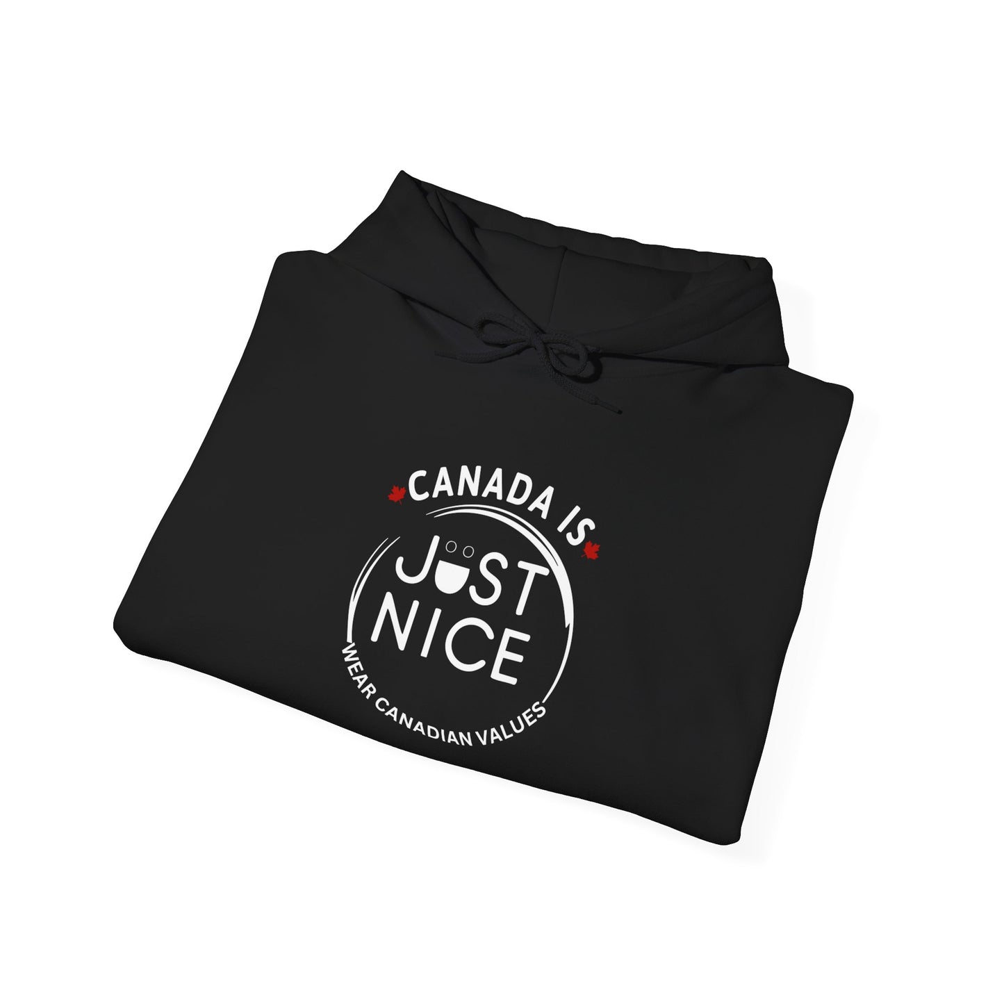 Canada Is Just Nice Hooded Sweatshirt | Unisex Cozy Pullover