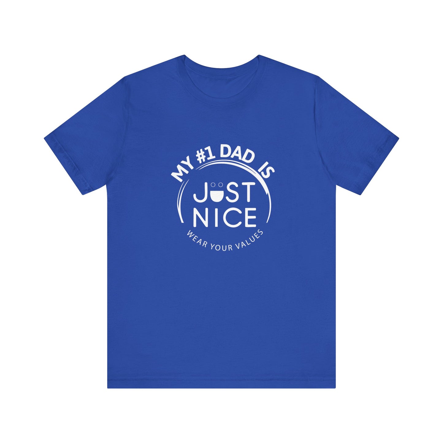 My #1 Dad Is Just Nice T-Shirt, Father's Day Gift, Dad Joke Tee, Holiday Apparel, Gift for Dad, Unisex Short Sleeve Top
