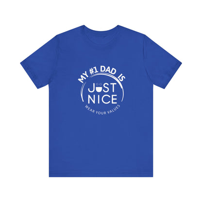 My #1 Dad Is Just Nice T-Shirt, Father's Day Gift, Dad Joke Tee, Holiday Apparel, Gift for Dad, Unisex Short Sleeve Top