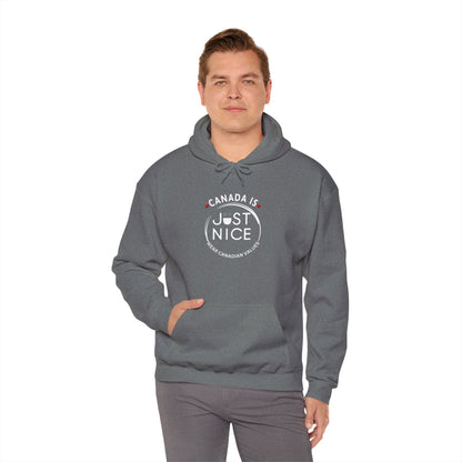 Canada Is Just Nice Hooded Sweatshirt | Unisex Cozy Pullover