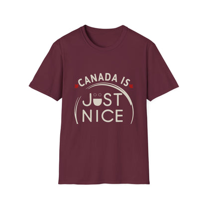 Canada Is Just Nice Unisex Softstyle T-Shirt, Fun Graphic Tee, Casual Wear, Gift for Canadians, Travel Souvenir, Canada Day Outfit