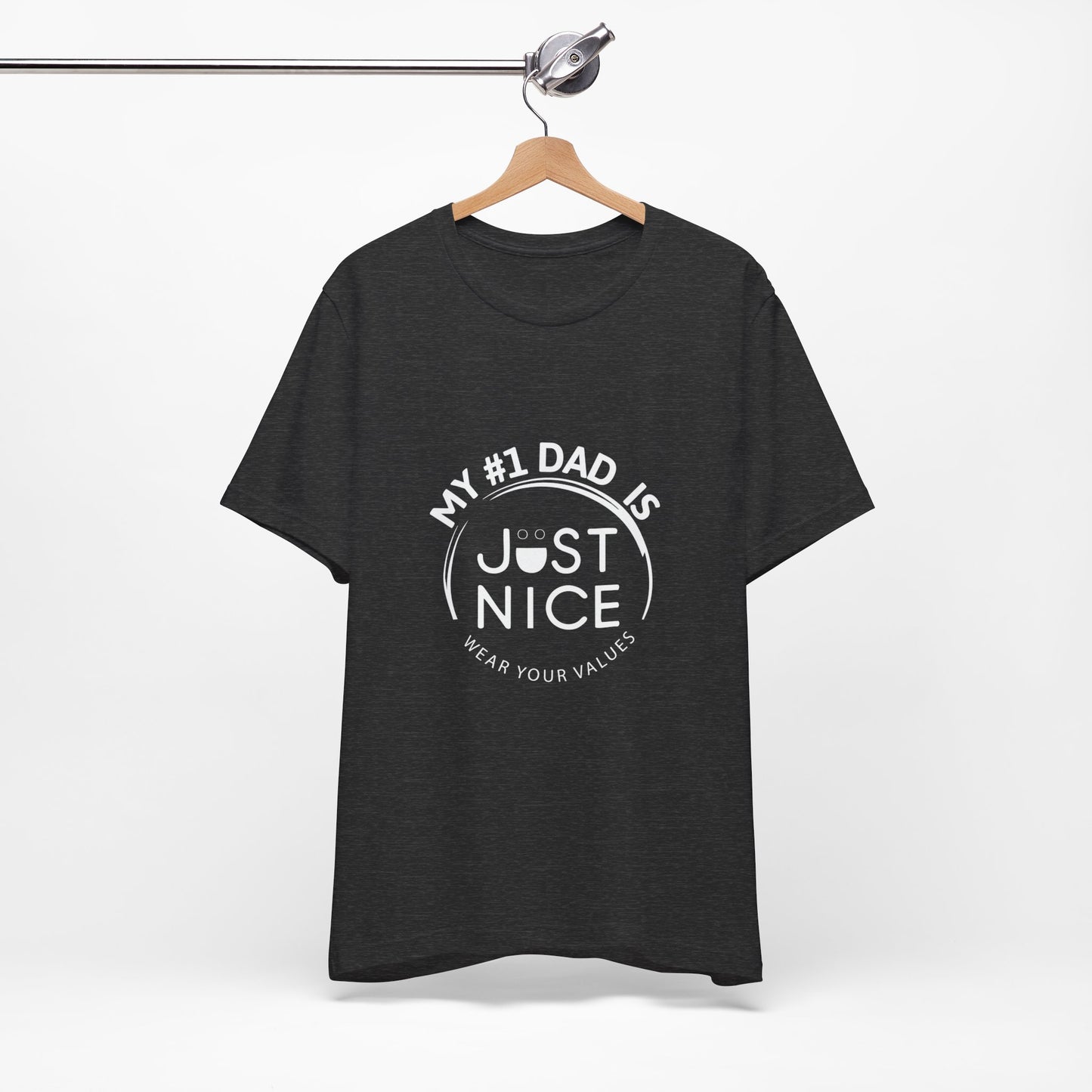 My #1 Dad Is Just Nice Tee, Unisex Jersey Short Sleeve Tee for Father's Day, Gifts for Dads, Comfortable Casual Wear, Everyday T-Shirt