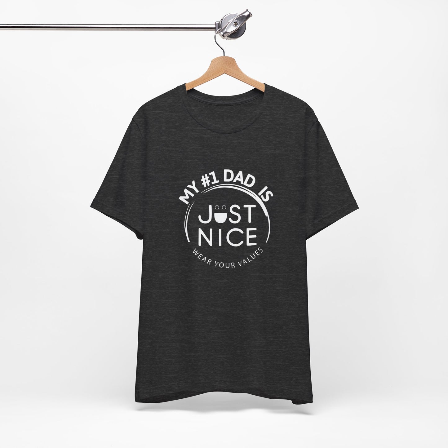 My #1 Dad Is Just Nice T-Shirt, Father's Day Gift, Dad Joke Tee, Holiday Apparel, Gift for Dad, Unisex Short Sleeve Top
