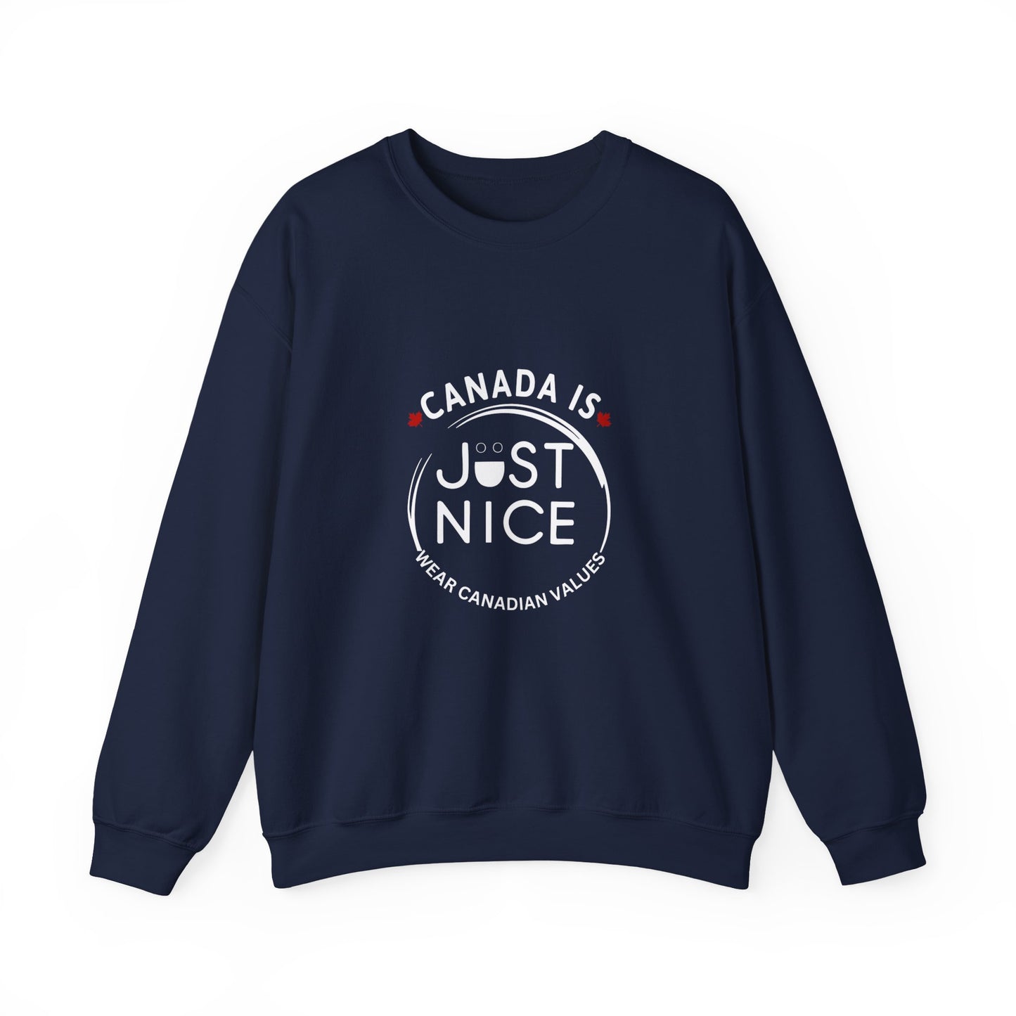 Canada Is Just Nice Crewneck Sweatshirt - Cozy Unisex Sweater