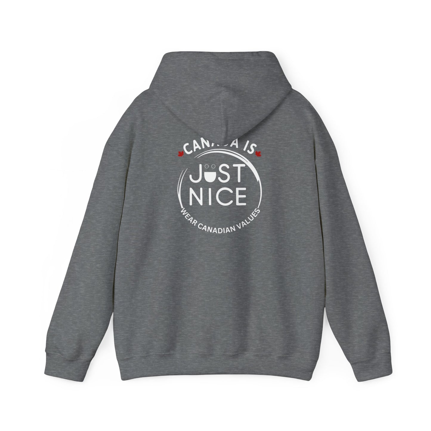 Canada Is Just Nice Hooded Sweatshirt | Unisex Cozy Pullover