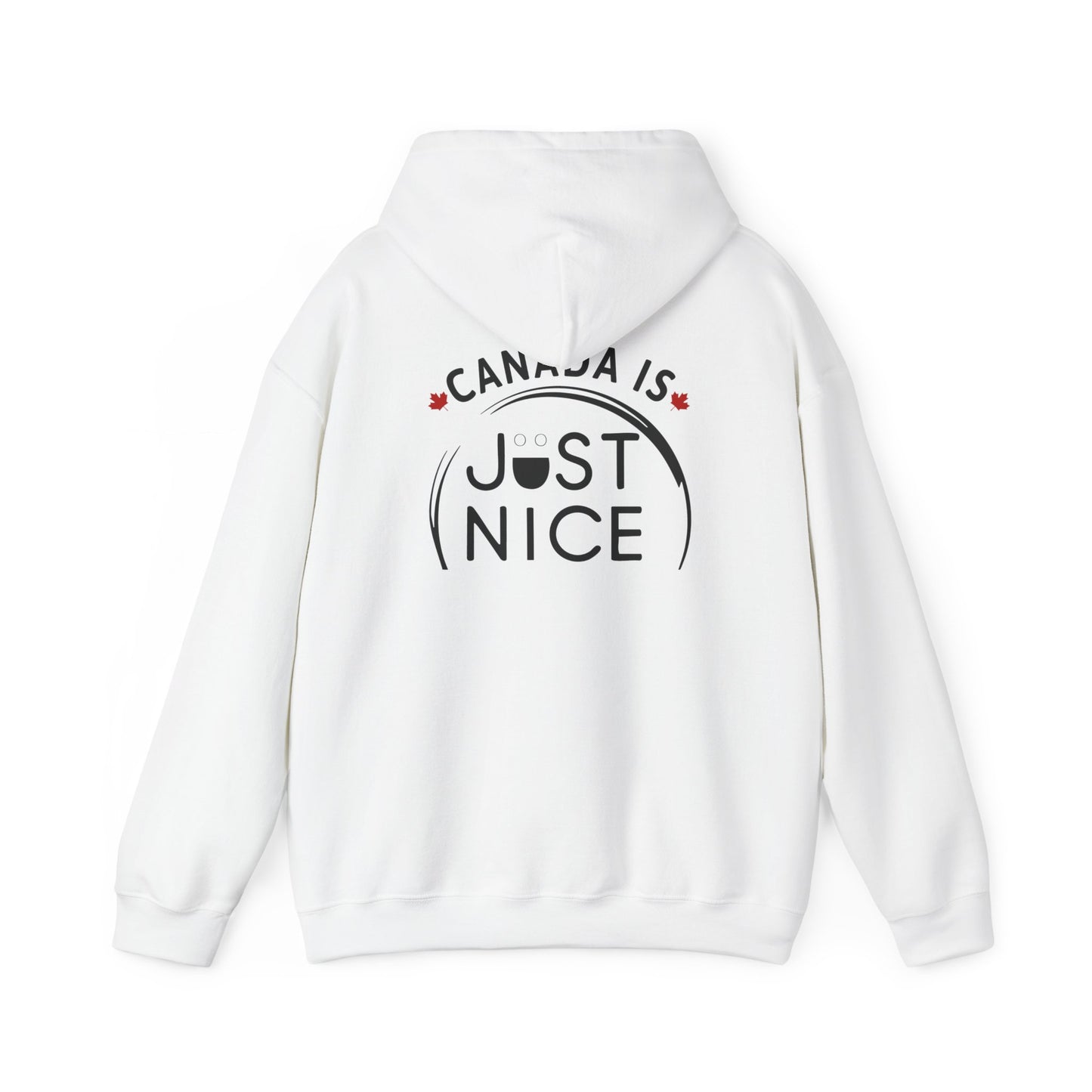 Canada Is Just Nice Hooded Sweatshirt | Unisex Cozy Pullover