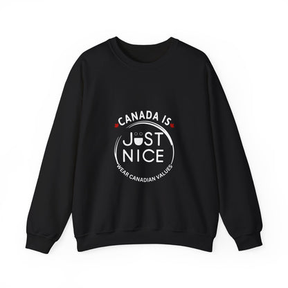 Canada Is Just Nice Crewneck Sweatshirt - Cozy Unisex Sweater for Home & Outdoor