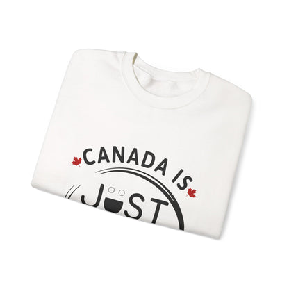 Canada Is Just Nice Crewneck Sweatshirt - Cozy Unisex Sweater