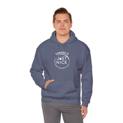Canada Is Just Nice Hooded Sweatshirt | Unisex Cozy Pullover