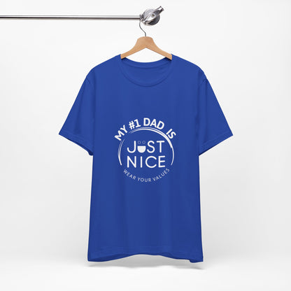 My #1 Dad Is Just Nice Tee, Unisex Jersey Short Sleeve Tee for Father's Day, Gifts for Dads, Comfortable Casual Wear, Everyday T-Shirt
