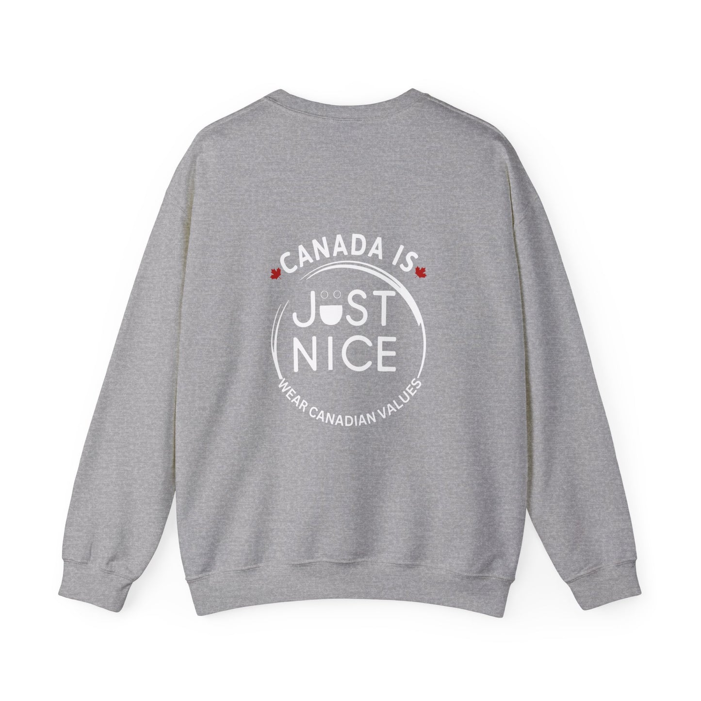 Canada Is Just Nice Crewneck Sweatshirt - Cozy Unisex Sweater for Home & Outdoor