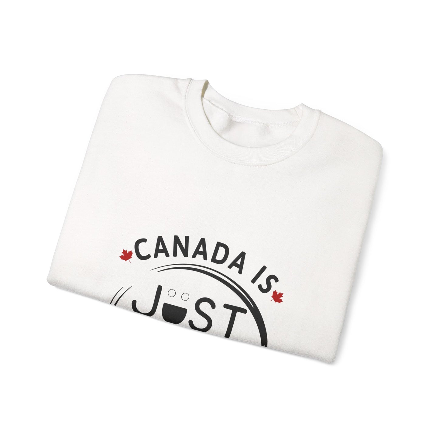 Canada Is Just Nice Crewneck Sweatshirt - Cozy Unisex Sweater for Home & Outdoor