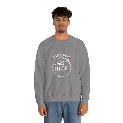 Canada Is Just Nice Crewneck Sweatshirt - Cozy Unisex Sweater