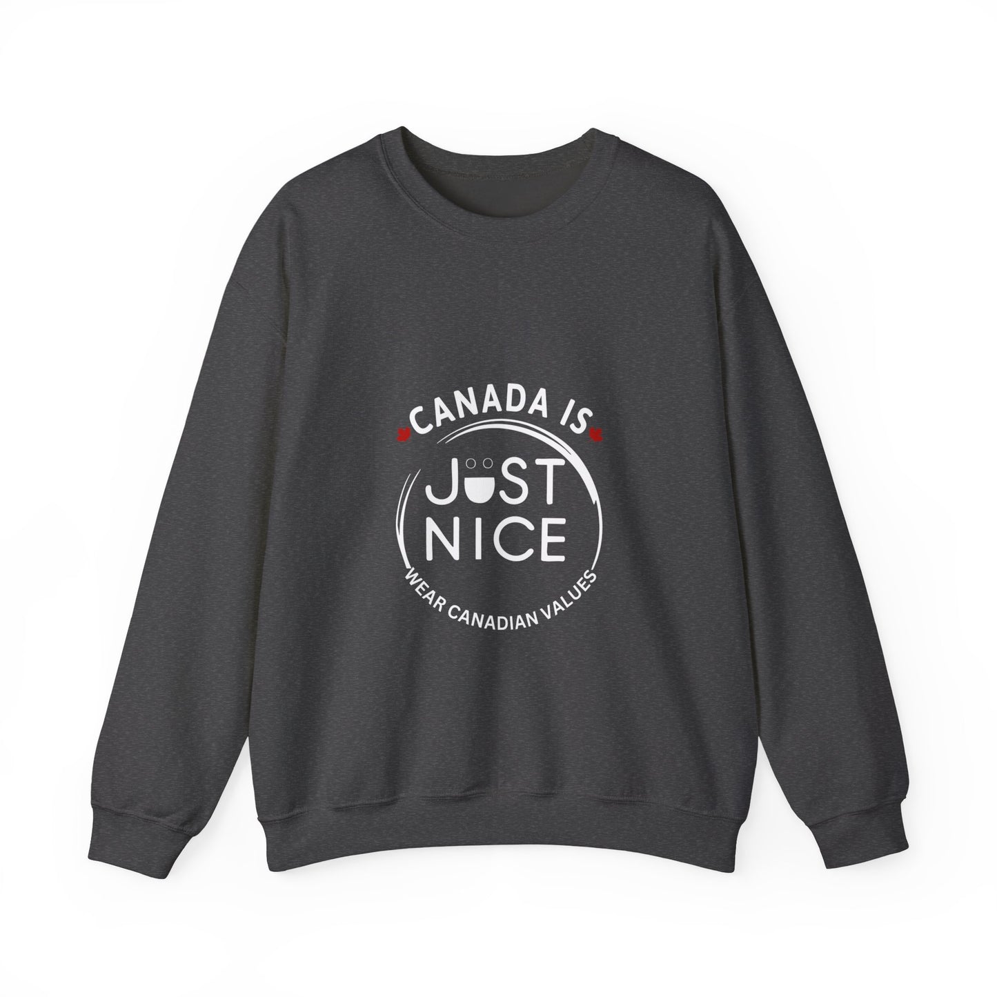 Canada Is Just Nice Crewneck Sweatshirt - Cozy Unisex Sweater for Home & Outdoor