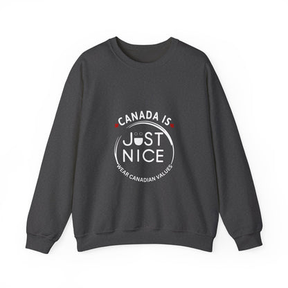 Canada Is Just Nice Crewneck Sweatshirt - Cozy Unisex Sweater for Home & Outdoor
