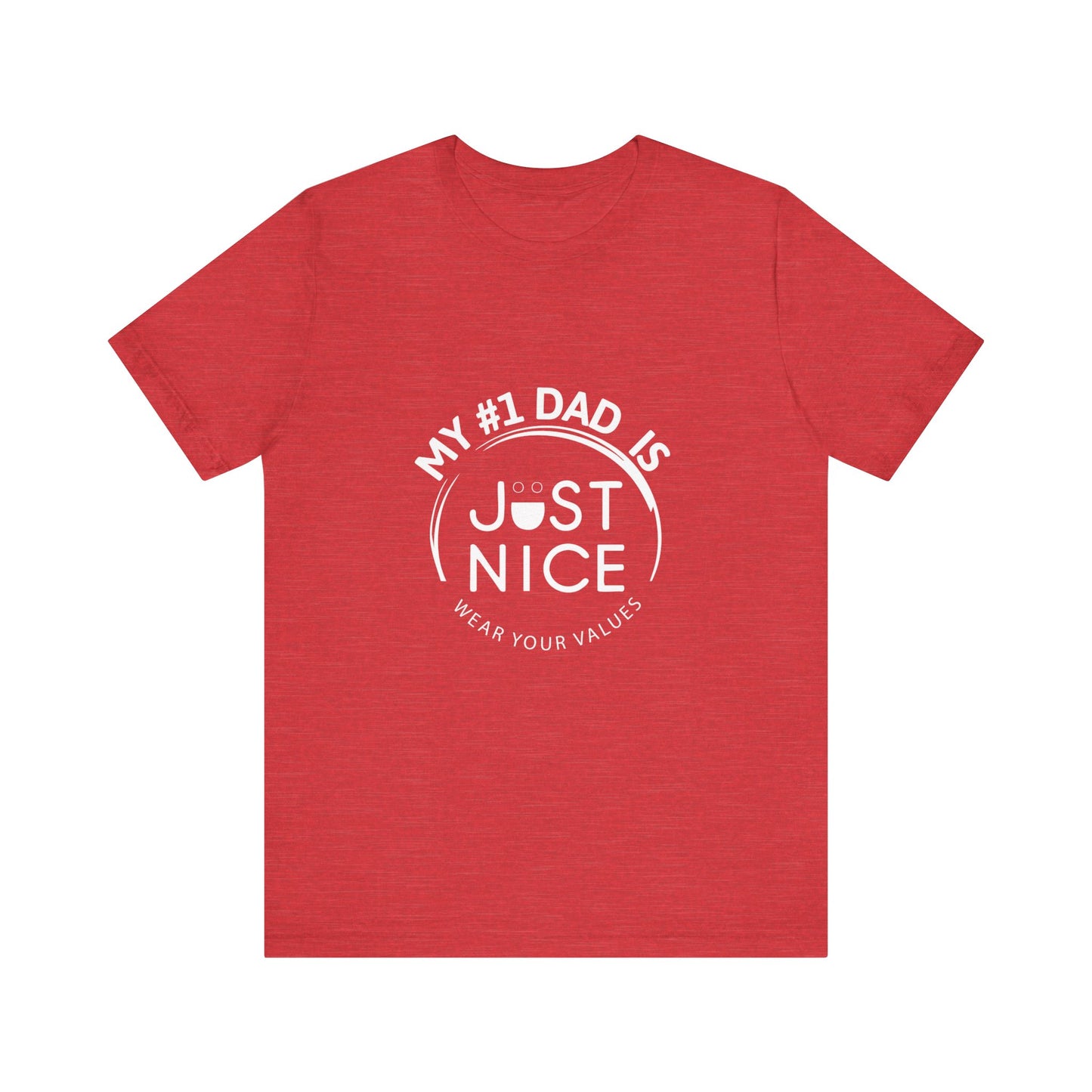 My #1 Dad Is Just Nice Tee, Unisex Jersey Short Sleeve Tee for Father's Day, Gifts for Dads, Comfortable Casual Wear, Everyday T-Shirt