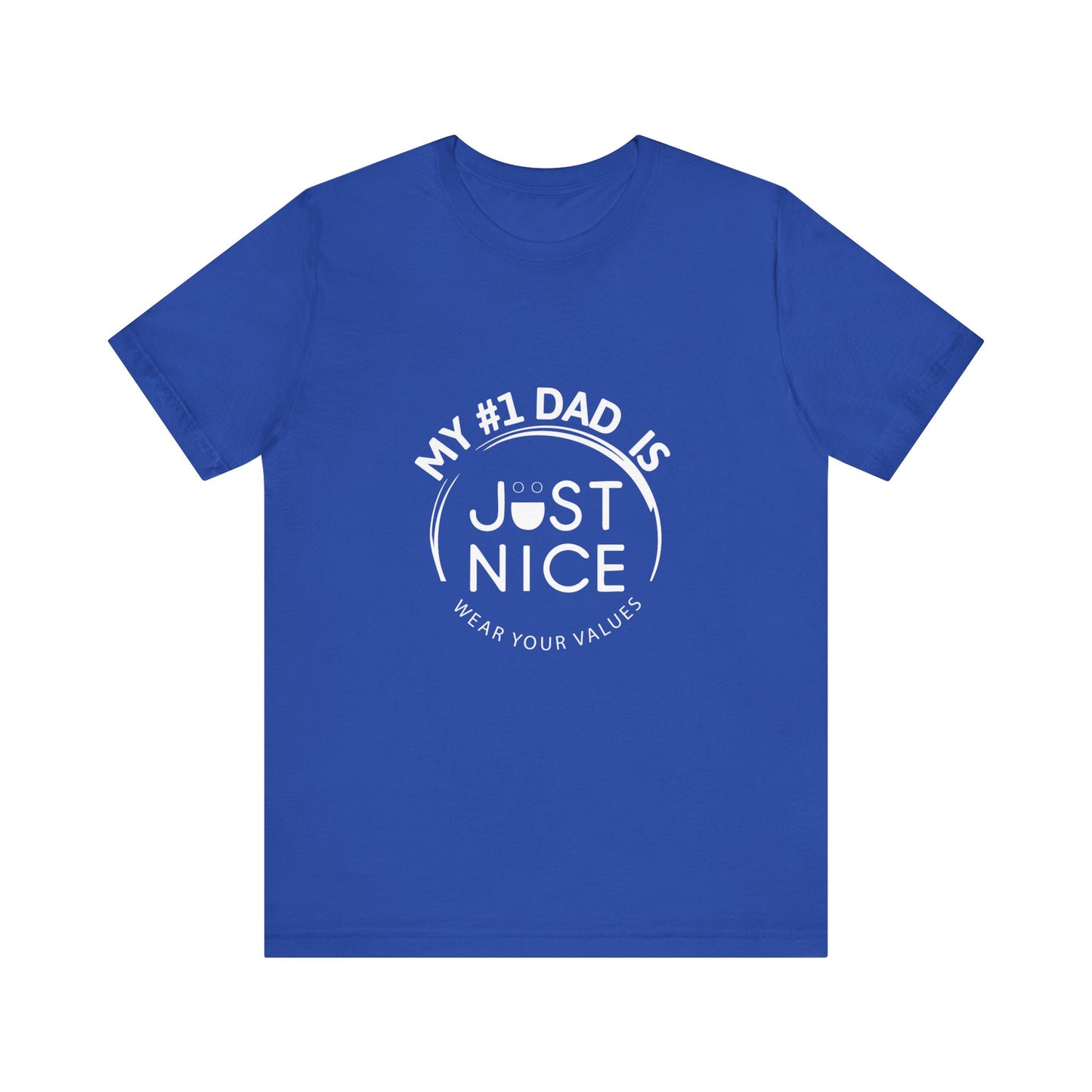 My #1 Dad Is Just Nice Tee, Unisex Jersey Short Sleeve Tee for Father's Day, Gifts for Dads, Comfortable Casual Wear, Everyday T-Shirt