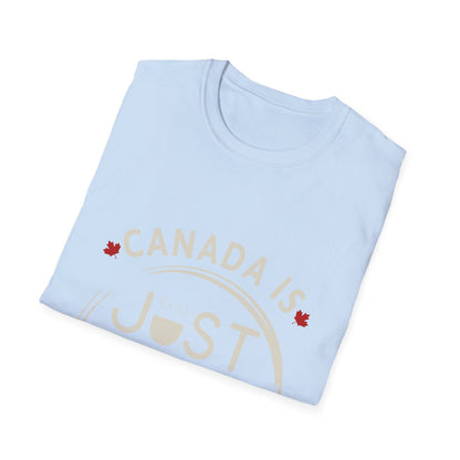 Canada Is Just Nice Unisex Softstyle T-Shirt, Fun Graphic Tee, Casual Wear, Gift for Canadians, Travel Souvenir, Canada Day Outfit