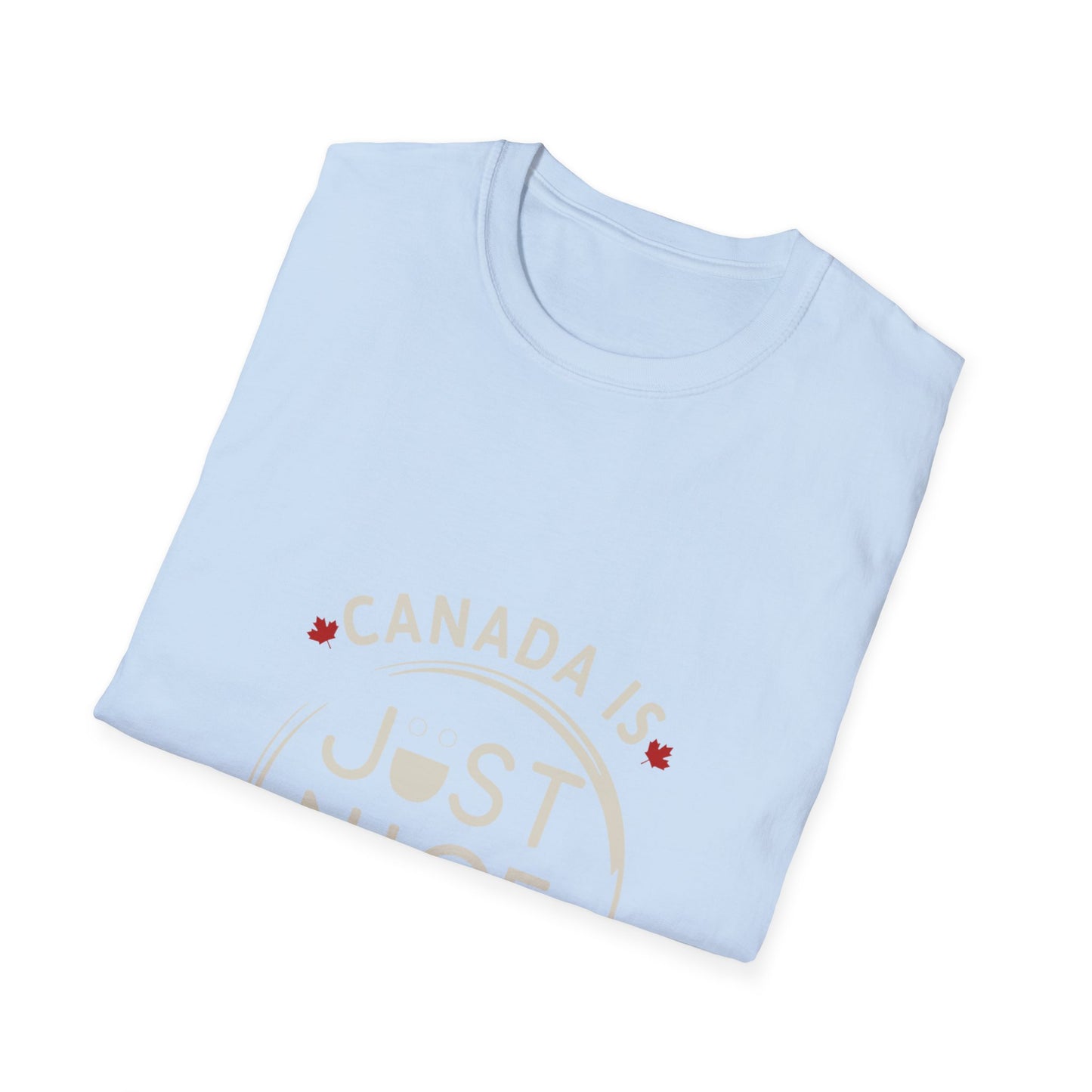 Unisex Softstyle T-Shirt - "Canada is Just Nice" Maple Leaf Design