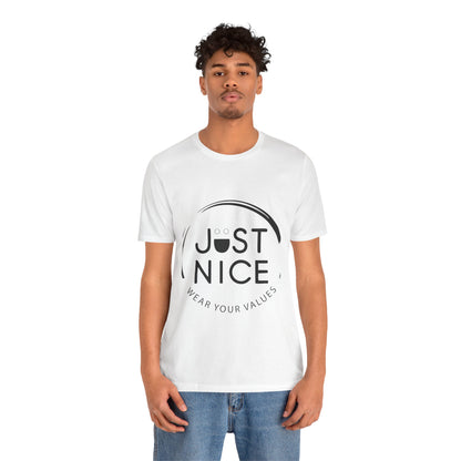 Unisex Jersey Tee - "Just Nice" Values Shirt - Casual Wear, Gift for Friends, Eco-Friendly Fashion, Everyday Comfort, Positive Vibes