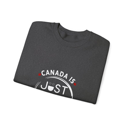 Canada Is Just Nice Crewneck Sweatshirt - Cozy Unisex Sweater for Home & Outdoor