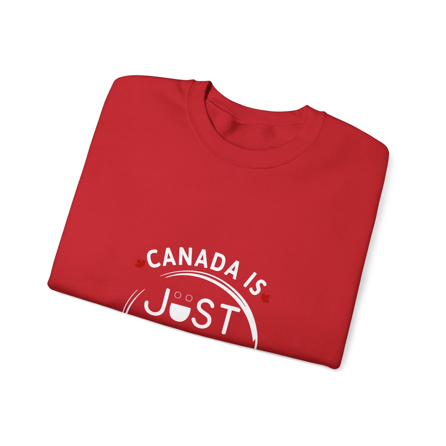 Canada Is Just Nice Crewneck Sweatshirt - Cozy Unisex Sweater for Home & Outdoor