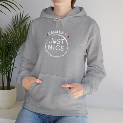 Canada Is Just Nice Hooded Sweatshirt | Unisex Cozy Pullover